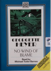 No Wind of Blame written by Georgette Heyer performed by Michael Tudor Barnes on Cassette (Unabridged)